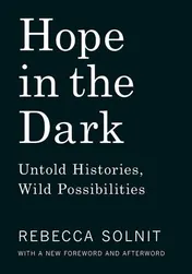 Omslag van Hope in the Dark Untold Histories, Wild Possibilities