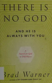 Omslag van There Is No God and He Is Always with You A Search for God in Odd Places