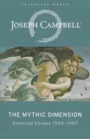 Omslag van The Mythic Dimension Selected Essays 1959-1987
