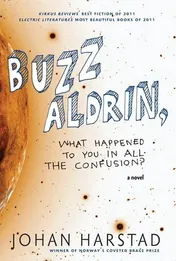 Omslag van Buzz Aldrin, What Happened to You in All the Confusion? A Novel