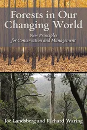 Omslag van Forests in Our Changing World New Principles for Conservation and Management