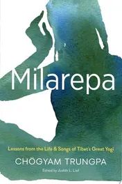 Omslag van Milarepa Lessons from the Life and Songs of Tibet's Great Yogi