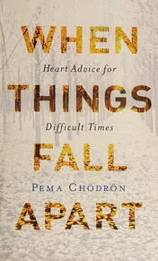 Omslag van When Things Fall Apart Heart Advice for Difficult Times