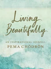 Omslag van Living Beautifully A Pema Chodron Inspirational Journal