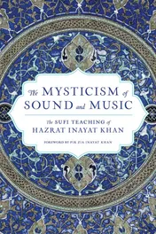 Omslag van The Mysticism of Sound and Music The Sufi Teaching of Hazrat Inayat Khan