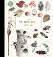 Omslag van The Naturalist's Notebook An Observation Guide and 5-Year Calendar-Journal for Tracking Changes in the Natural World around You