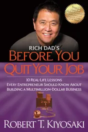 Omslag van Rich Dad's Before You Quit Your Job 10 Real-Life Lessons Every Entrepreneur Should Know about Building a Million-Dollar Business