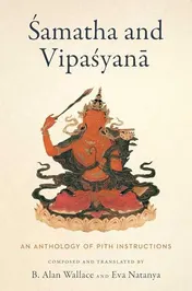Omslag van Samatha and Vipasyana An Anthology of Pith Instructions
