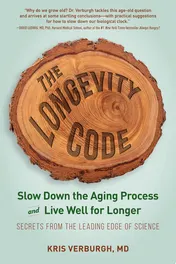 Omslag van The Longevity Code Slow Down the Aging Process and Live Well for Longer—Secrets from the Leading Edge of Science