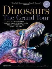 Omslag van Dinosaurs—The Grand Tour, Second Edition Everything Worth Knowing About Dinosaurs from Aardonyx to Zuniceratops
