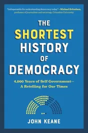 Omslag van The Shortest History of Democracy 4,000 Years of Self-Government—A Retelling for Our Times