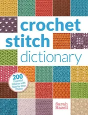 Omslag van Crochet Stitch Dictionary 200 Essential Stitches with Step-by-Step Photos