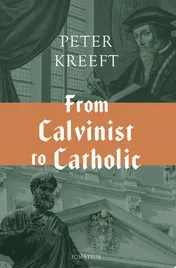 Omslag van From Calvinist to Catholic