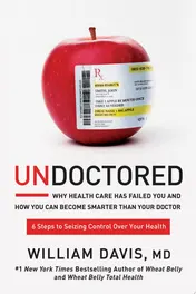 Omslag van Undoctored Why Health Care Has Failed You and How You Can Become Smarter Than Your Doctor