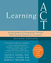 Omslag van Learning ACT An Acceptance & Commitment Therapy Skills Training Manual for Therapists