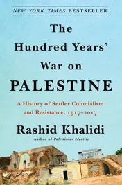 Omslag van The Hundred Years' War on Palestine A History of Settler Colonialism and Resistance, 1917–2017