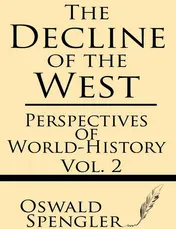 Omslag van The Decline of the West (Volume 2) Perspectives of World-History