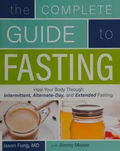 Omslag van The Complete Guide to Fasting Heal Your Body Through Intermittent, Alternate-Day, and Extended Fasting