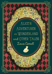 Omslag van Alice's Adventures in Wonderland and Other Tales