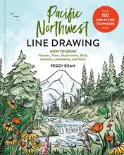 Omslag van Pacific Northwest Line Drawing How to Draw Flowers, Trees, Mushrooms, Birds, Animals, Landmarks, and More
