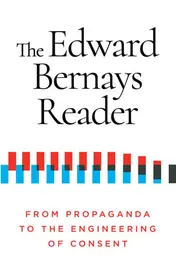 Omslag van The Edward Bernays Reader From Propaganda to the Engineering of Consent