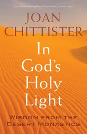 Omslag van In God's Holy Light Wisdom from the Desert Monastics