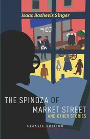Omslag van The Spinoza of Market Street And Other Stories