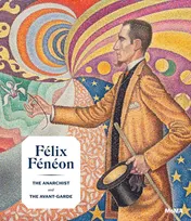 Omslag van Félix Fénéon The Anarchist and the Avant-garde
