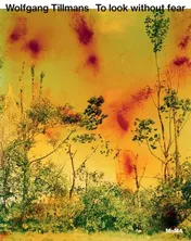 Omslag van Wolfgang Tillmans To Look Without Fear