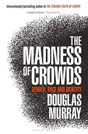 Omslag van The Madness of Crowds Gender, Race and Identity