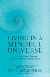 Omslag van Living in a Mindful Universe A Neurosurgeon's Journey into the Heart of Consciousness