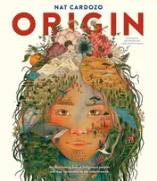 Omslag van Origin An Illuminating Look at Indigenous Peoples and Their Connection to the Natural World