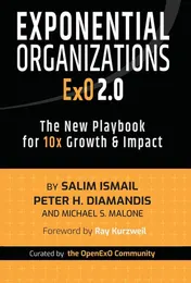 Omslag van Exponential Organizations 2.0 The New Playbook for 10x Growth and Impact