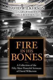 Omslag van Fire in His Bones A Collection of the Fifty Most Powerful Sermons of David Wilkerson