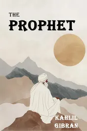 Omslag van The Prophet The Original 1923 Edition With Complete Illustrations (A Classics Kahlil Gibran Novel)
