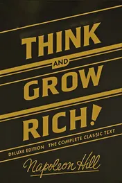 Omslag van Think and Grow Rich Deluxe Edition The Complete Classic Text (Think and Grow Rich Series)
