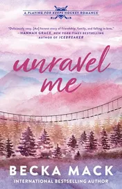 Omslag van Unravel Me A Playing for Keeps Hockey Romance
