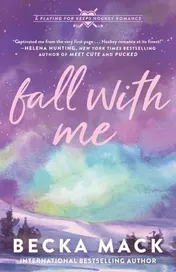 Omslag van Fall with Me A Playing for Keeps Hockey Romance
