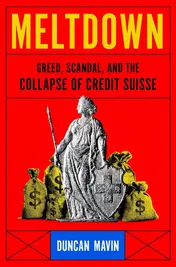 Omslag van Meltdown Greed, Scandal, and the Collapse of Credit Suisse
