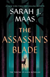 Omslag van The Assassin's Blade The Throne of Glass Prequel Novellas