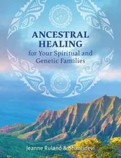 Omslag van Ancestral Healing for Your Spiritual and Genetic Families