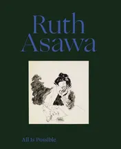 Omslag van Ruth Asawa: All Is Possible
