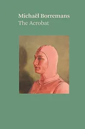 Omslag van Michaël Borremans: The Acrobat