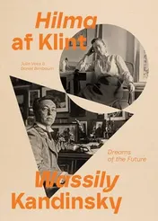 Omslag van Hilma af Klint and Wassily Kandinsky: Dreams of the Future