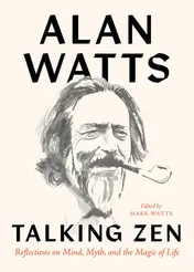 Omslag van Talking Zen Reflections on Mind, Myth, and the Magic of Life