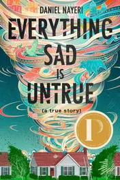 Omslag van Everything Sad Is Untrue (a True Story)