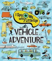 Omslag van Vehicle Adventure (I Spy with My Little Eye)