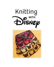 Omslag van Knitting with Disney 28 Official Patterns Inspired by Mickey Mouse, The Little Mermaid, and More! (Disney Craft Books, Knitting Books, Books for Disney Fans)