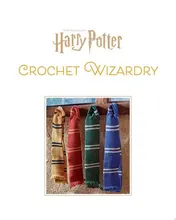Omslag van Harry Potter: Crochet Wizardry | Crochet Patterns | Harry Potter Crafts The Official Harry Potter Crochet Pattern Book