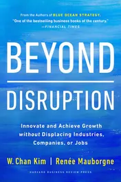 Omslag van Beyond Disruption Innovate and Achieve Growth Without Displacing Industries, Companies, Or Jobs